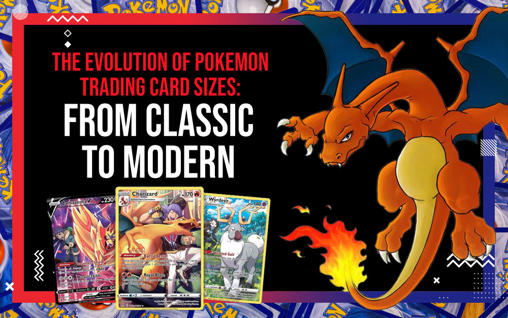 The Evolution of Pokemon Trading Card Sizes: From Classic to Modern Evolution of Pokemon Trading Card